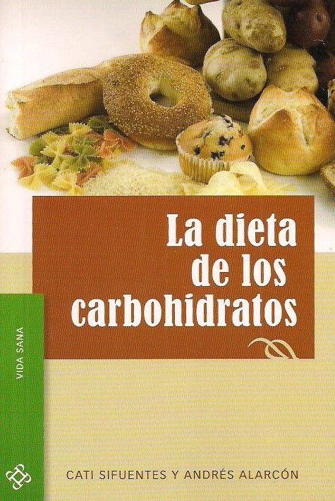 La Dieta De Los Carbohidratos En Sanatendencia